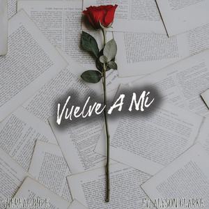 Vuelve a Mi (feat. Alyson L. Clarke)