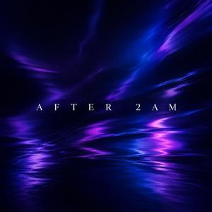 AFTER 2AM