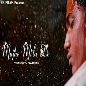 Mujhe Mila De