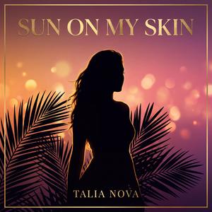Sun On My Skin