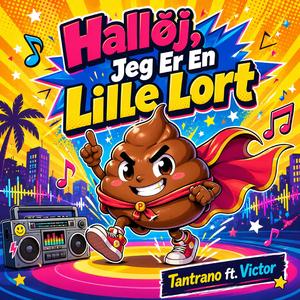 Halløj, jeg er en lille lort (feat. Victor)