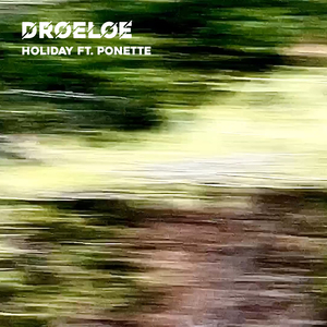 Holiday (feat. Ponette)