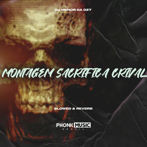 Montagem Sacrífica Críval (Slowed and reverb)