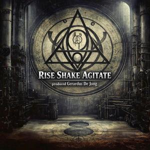 RISE SHAKE AGITATE