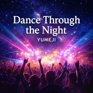 Dance Through the Night