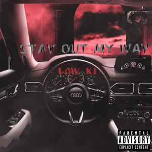 Lowki (Stay Out My Way)