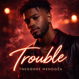 Trouble