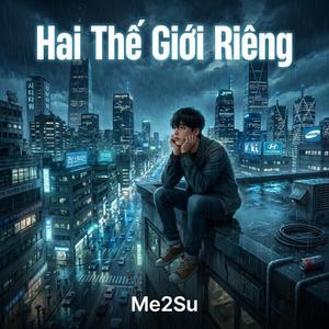 Hai Thế Giới Riêng