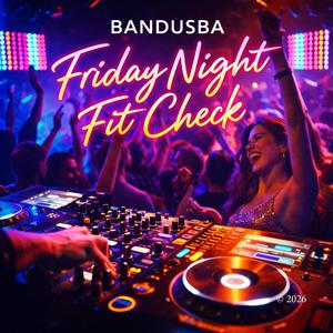 Friday Night Fit Check