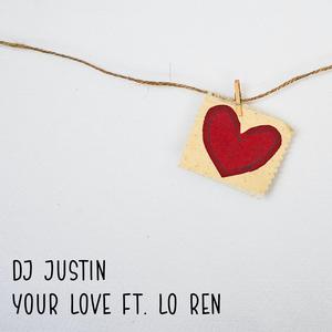 Your love (feat. Lo Ren)