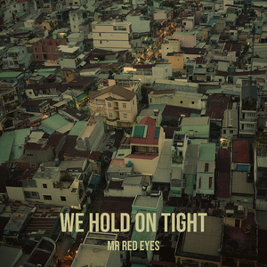 We Hold on Tight