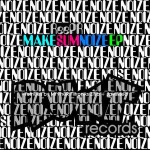 Make Sum Noize (Original Mix)