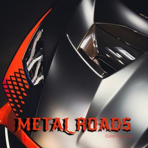 Metal Roads
