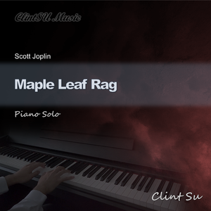 枫叶拉格 Maple Leaf Rag (乔普林) (钢琴独奏)