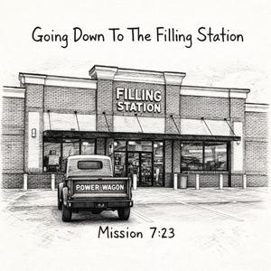 Going Down To The Filling Station