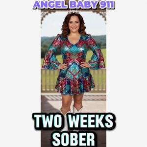 TWO WEEKS SOBER