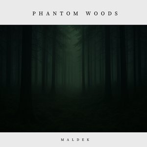 Phantom Woods