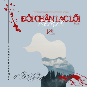 Đôi Chân Lạc Lối (Beat Tuấn Siêu Remix)