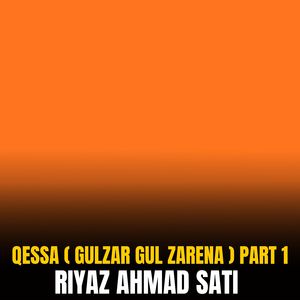 Qessa ( Gulzar Gul Zarena ) , Pt. 1