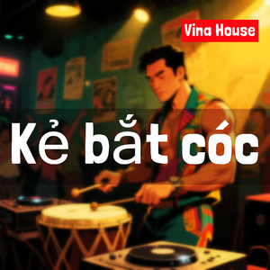 Kẻ bắt cóc (Vina House)
