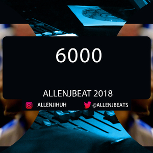 [Free]"6000" (Prod. By AllenJ)