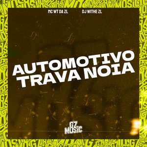 Automotivo Trava Noia