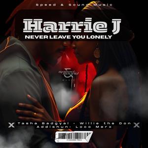 Never leave you lonely