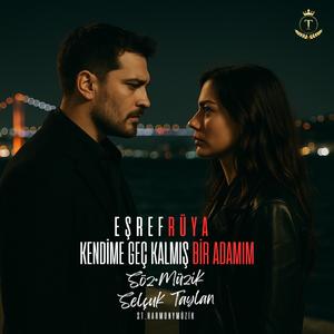 Eşref Rüya • Kendime Geç Kalmış Bir Adamım