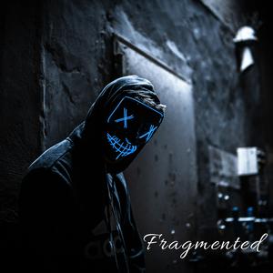 Fragmented