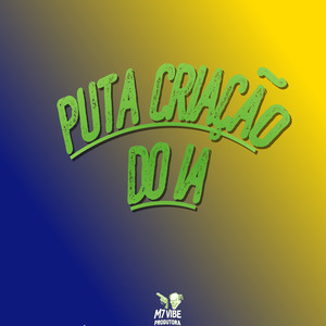 PUTA CRIAÇÃO DO IA