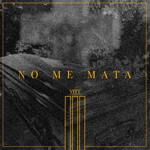 No me Mata