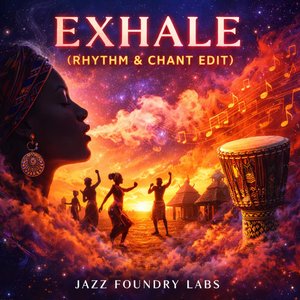 Exhale (Rhythm & Chant Edit)
