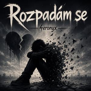 Rozpadám se