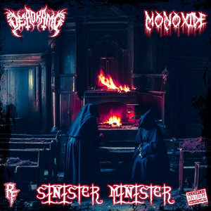 Sinister Minister (feat. Monoxide)