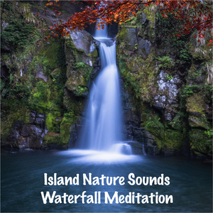 Waterfall Meditation