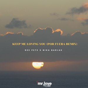 Keep Me Loving You (Por Fuera Remix)
