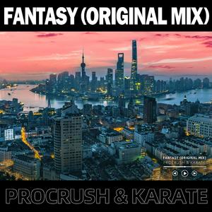 Karate & PROcrush - Fantasy (Original Mix)
