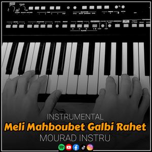 Meli Mahboubet Galbi Rahet