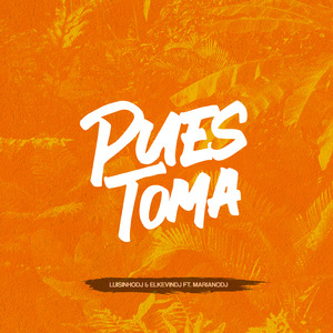 Pues toma