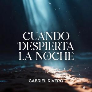 CUANDO DESPIERTA LA NOCHE