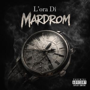 L'ora Di Mardrom (aspettando Mardrom Ep)
