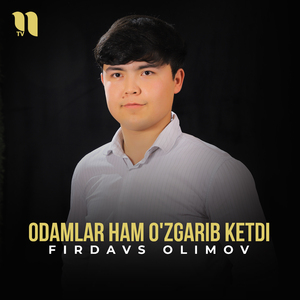 Odamlar ham o'zgarib ketdi