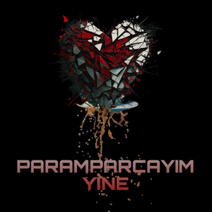 Paramparçayım Yine