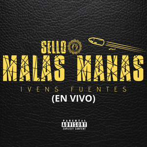 Sello Malas Mañas (En Vivo)