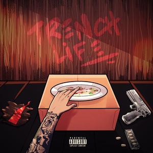 Trench life (feat. Lil Kizzy & monnta)