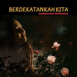 Berdekatankah Kita
