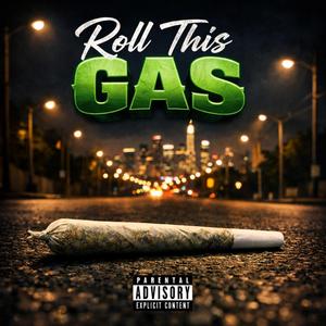 Roll This Gas
