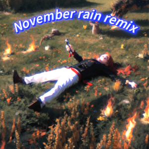 November rain Remix