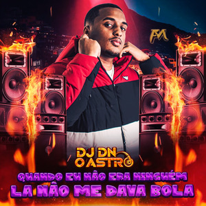 Quando Eu Não Era Ninguém Ela Não Me Dava Bola