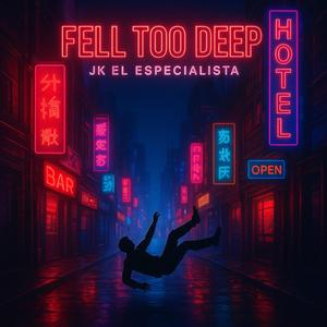 Fell To Deep